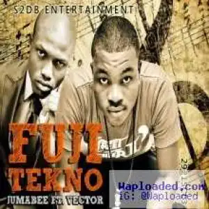 Jumabee - Fuji Tekno Ft Vector